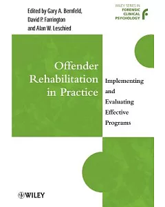 Offender Rehabilitation in Practice: Implementing and Evaluating Effective Programs