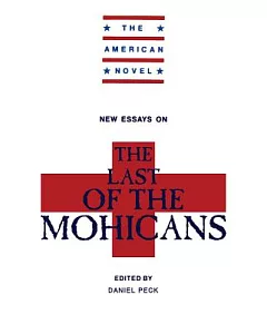 New Essays on the Last of the Mohicans