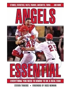 Angels Essential: Everything You Need to Know to Be a Real Fan!