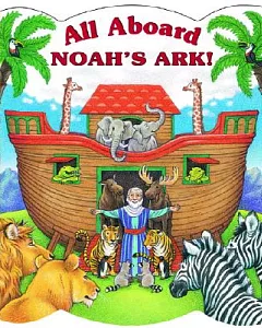 All Aboard Noah’s Ark!