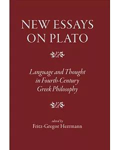 New Essays on Plato: Language and Thought in Fourth-century Greek Philosophy