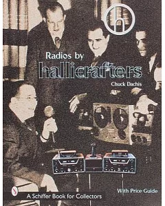 Radios by Hallicrafters: With Price Guide