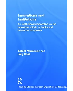 Innovation and Institutions: An Institutional Perspective on the Innovative Efforts of Banks and Insurance Companies