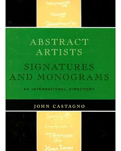 Abstract Artists: Signatures and Monograms, an International Directory