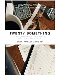 Twentysomething: The Quarter-life Crisis of Jack Lancaster