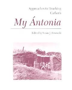 Approaches to Teaching Cather’s My Antonia