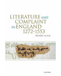 Literature and Complaint in England, 1272-1553