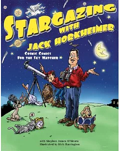Stargazing With Jack horkheimer: Cosmic Comics for the Sky Watcher