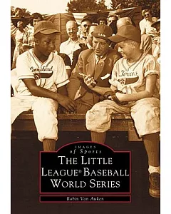 The Little League Baseball World Series