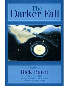 The Darker Fall: Poems