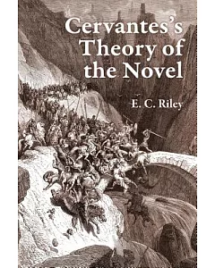 Cervantes’s Theory of the Novel