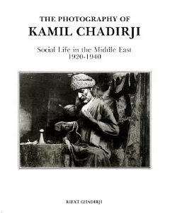 The Photography of Kamil Chadirji: Social Life in the Middle East 1920-1940