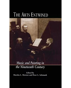 The Arts Entwined: Music and Painting in the Nineteenth Century