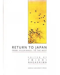 Return to Japan: From ”Pilgrimage” to the West