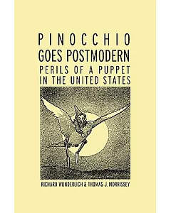 Pinocchio Goes Postmodern: The Perils of a Puppet in the United States