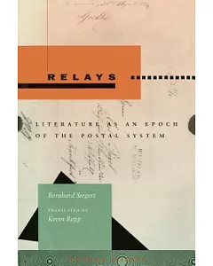 Relays: Literature As an Epoch of the Postal System