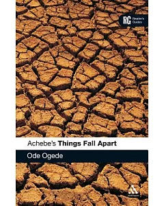 Achebe’s Things Fall Apart: A Reader’s Guide