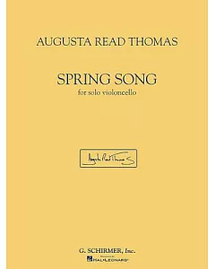augusta read Thomas - Spring Song: For Solo Violoncello