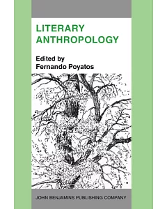Literary Anthropology: A New Disciplinary Approach to People, Signs and Literature