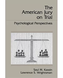 American Jury on Trial: Psychological Perspectives