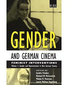 Gender and German Cinema: Feminist Interventions : Gender and Representation in New German Cinema