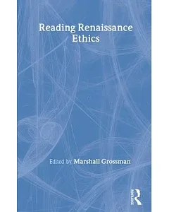 Reading Renaissance Ethics