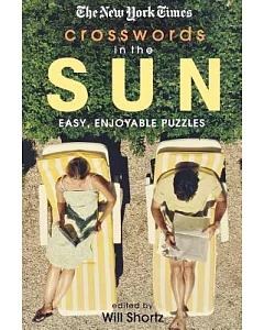 The new york times Crosswords in the Sun: Easy, Enjoyable Puzzles