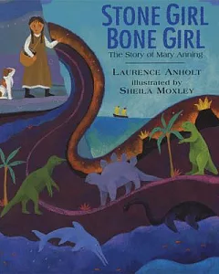 Stone Girl Bone Girl: The Story of Mary Anning