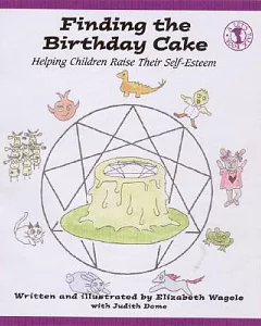 Finding the Birthday Cake: Helping Children Raise Their Self-esteem