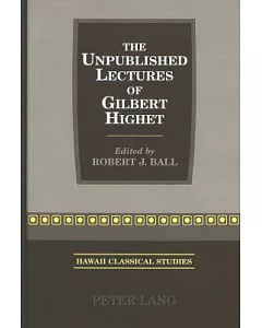 The Unpublished Lectures of Gibert highet