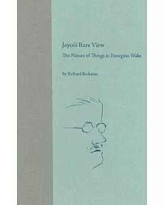 Joyce’s Rare View: The Nature of Things in Finnegans Wake