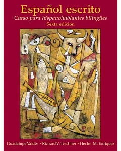 Espanol Escrito: Curso Para Hispanohablantes Bilingues