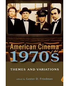 American Cinema of the 1970s: Themes and Variations