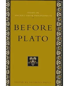 Essays in Ancient Greek Philosophy: Before Plato