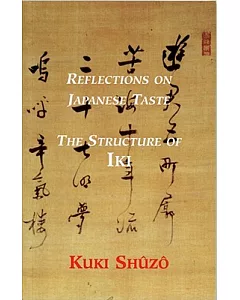 Reflections on Japanese Taste: The Structure of Iki