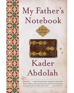My Father’s Notebook: A Novel of Iran