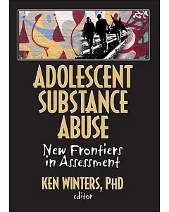 Adolescent Substance Abuse: New Frontiers in Assessment
