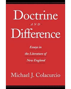 Doctrine and Difference: Essays in the Literature of New England