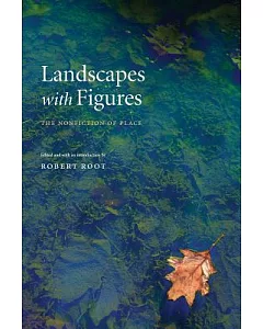 Landscapes With Figures: The Nonfiction of Place