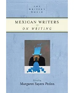 Mexican Writers on Writing