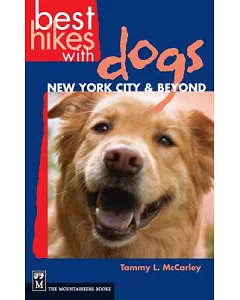 Best Hikes With Dogs New York City and Beyond: Including the Hudson Valley and Long Island