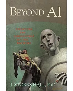 Beyond AI: Creating the Conscience of the Machine
