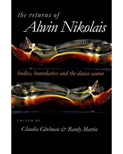 The Returns of Alwin Nikolais: Bodies, Boundaries and the Dance Canon