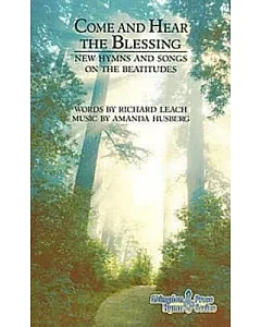 Come and Hear the Blessing: New Hymns and Songs on the Beatitudes