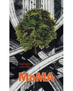 MoMA: Highlights Since 1980: 250 Works from The Museum of Modern Art, New York