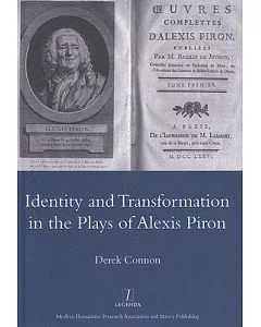 Identity and Transformation in the Plays of Piron