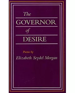 The Governor of Desire: Poems