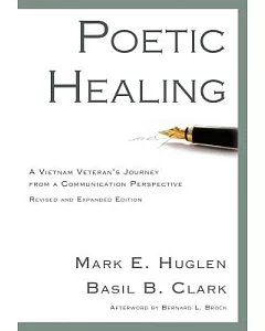 Poetic Healing: A Vietnam Veteran’s Journey From A Communication Perspective