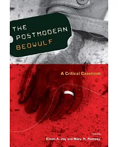 The Postmodern Beowulf: A Critical Casebook