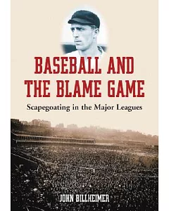 Baseball and the Blame Game: Scapegoating in the Major Leagues